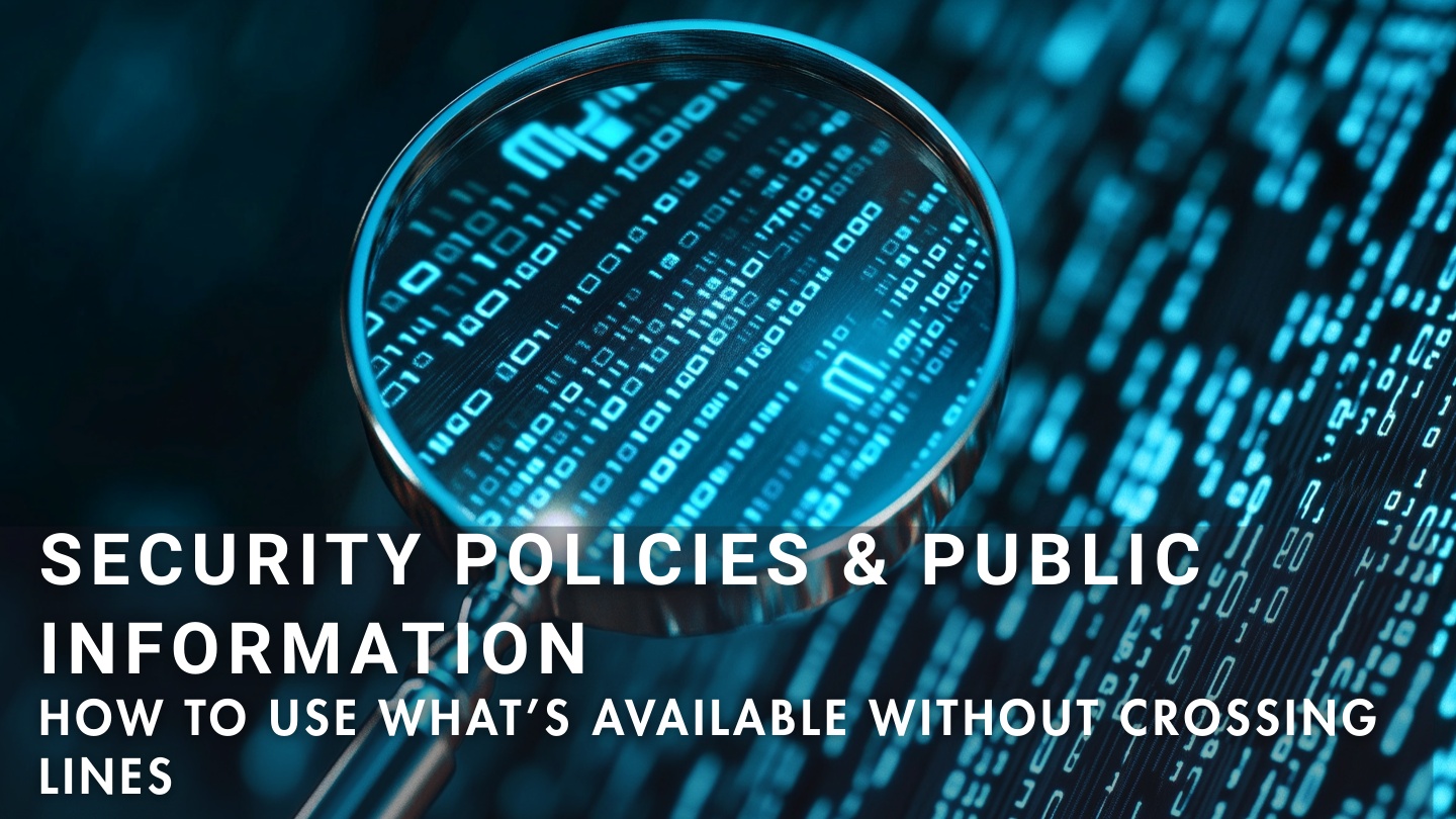 How to ethically use public information when planning security policies